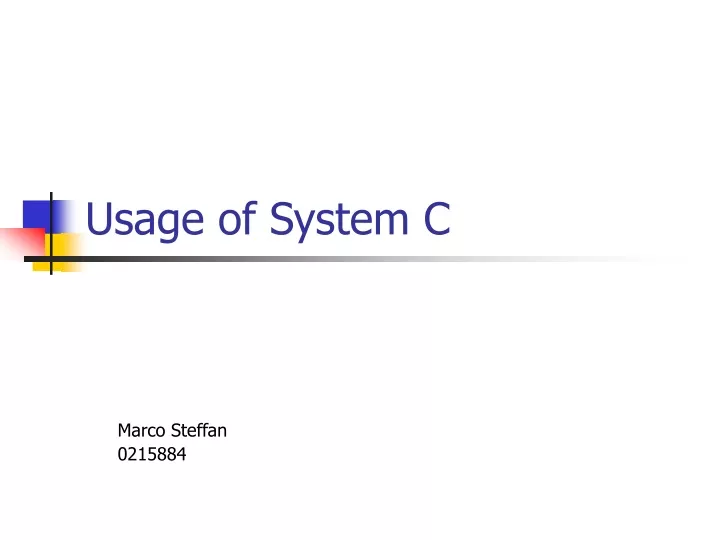 usage of system c