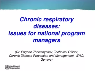 Chronic respiratory diseases:  issues for national program managers
