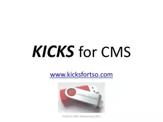 KICKS for CMS