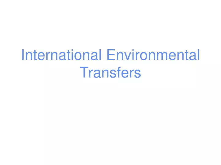 international environmental transfers