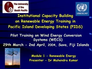 Module 1 - Renewable Energy Presenter - Dr Mahendra Kumar