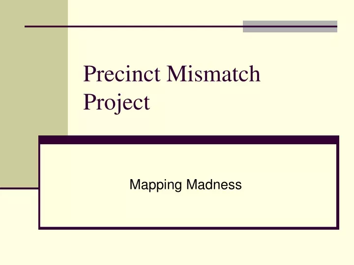 precinct mismatch project