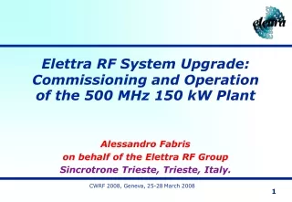 Alessandro Fabris  on behalf of the Elettra RF Group Sincrotrone Trieste, Trieste, Italy.