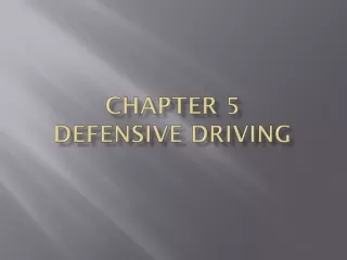 Chapter 5 DEFENSIVE DRIVING