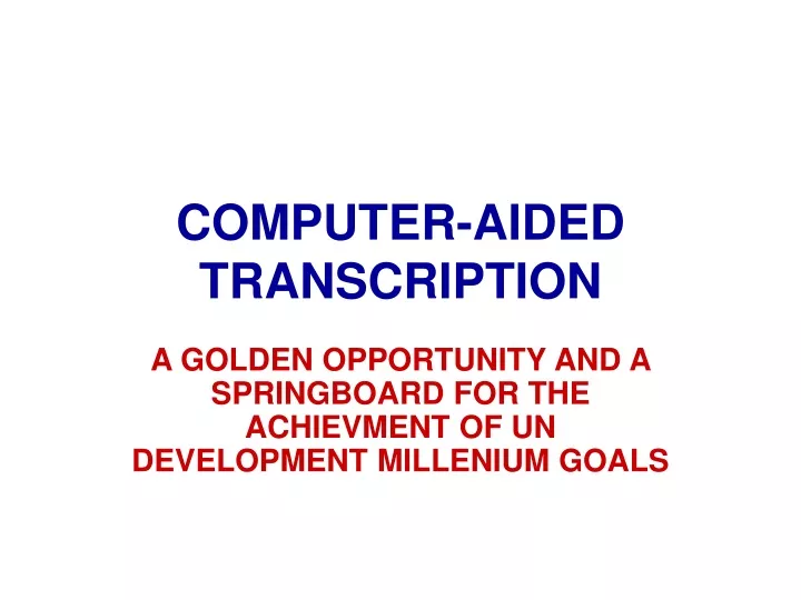 computer aided transcription