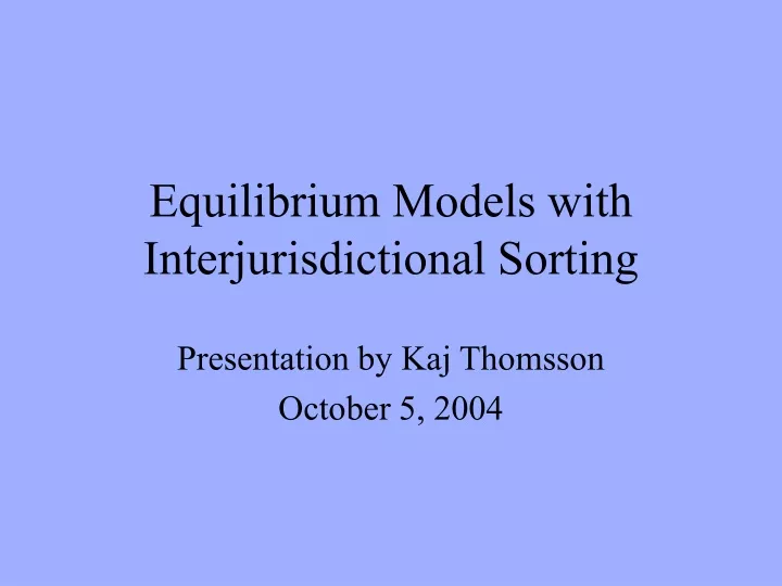 equilibrium models with interjurisdictional sorting