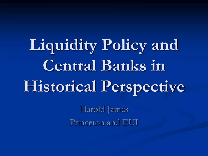 liquidity policy and central banks in historical perspective