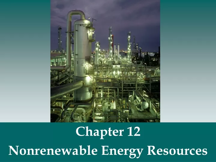 chapter 12 nonrenewable energy resources