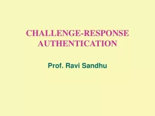 CHALLENGE-RESPONSE AUTHENTICATION