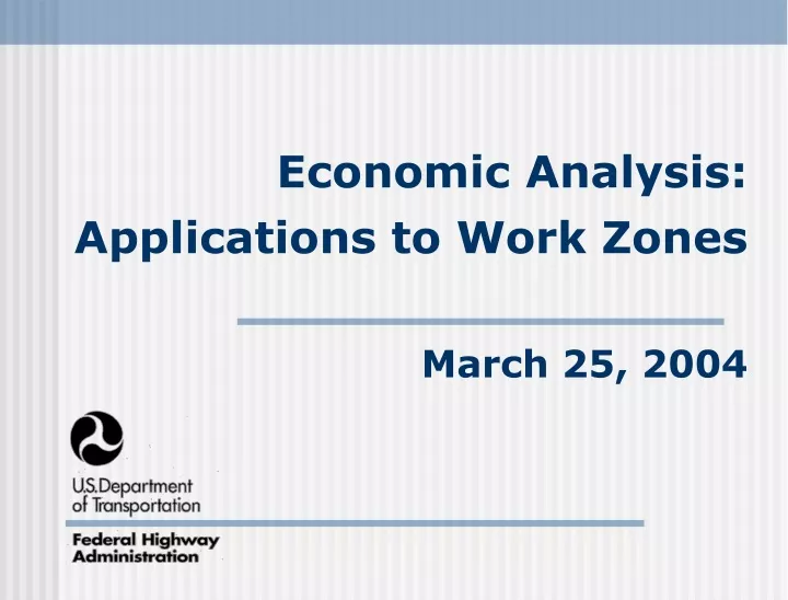 economic analysis applications to work zones march 25 2004