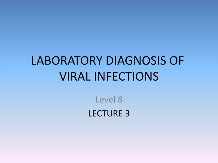 laboratory diagnosis of viral infections