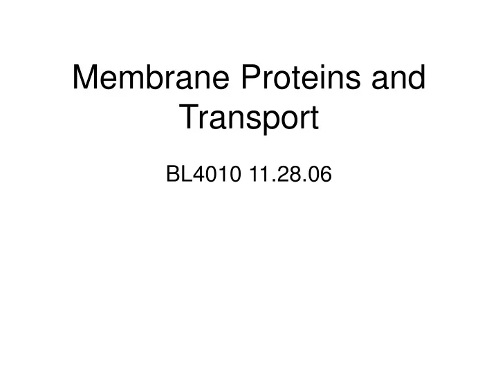 membrane proteins and transport