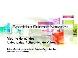 Vicente Hernández Universidad Politécnica de Valencia