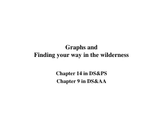 Graphs and Finding your way in the wilderness