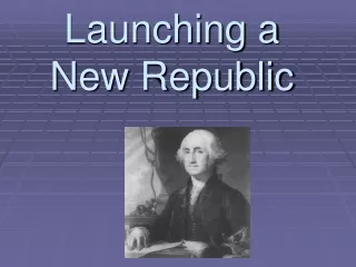 Launching a  New Republic