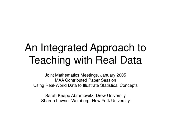 an integrated approach to teaching with real data
