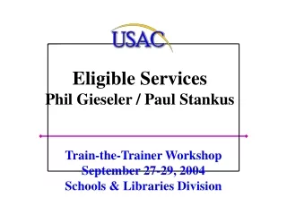 Eligible Services Phil Gieseler / Paul Stankus