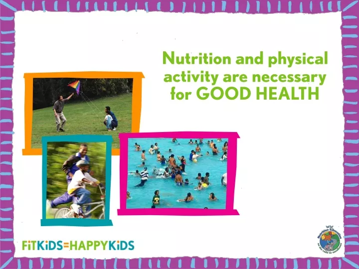 nutrition and physical activity are necessary for good health