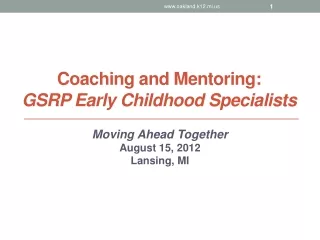 Coaching and  Mentoring:   GSRP Early Childhood Specialists