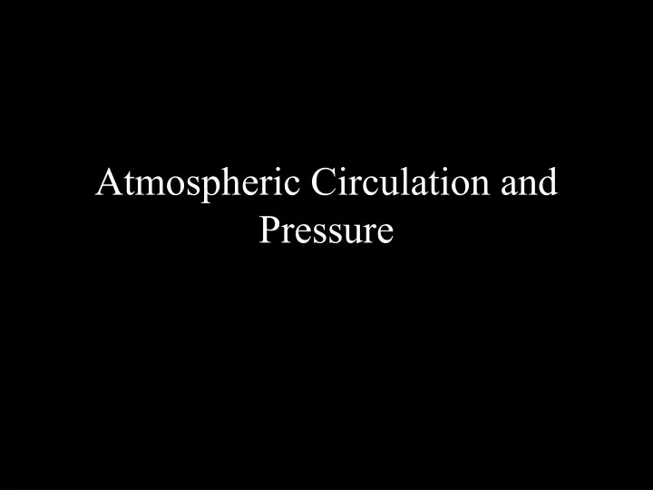 atmospheric circulation and pressure