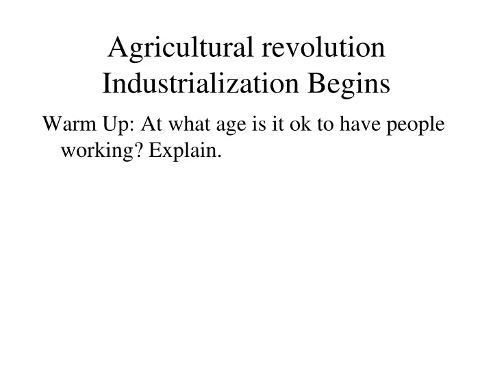 agricultural revolution industrialization begins