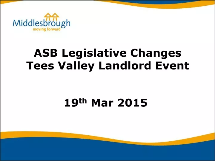 asb legislative changes tees valley landlord event