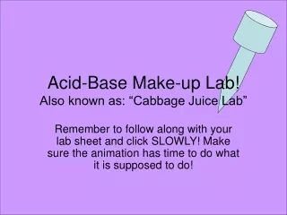 Acid-Base Make-up Lab! Also known as: “Cabbage Juice Lab”