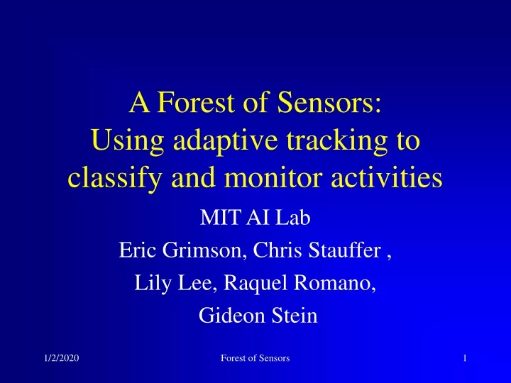 a forest of sensors using adaptive tracking to classify and monitor activities
