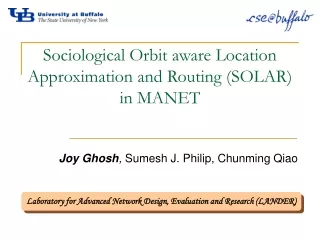 Sociological Orbit aware Location Approximation and Routing (SOLAR) in MANET