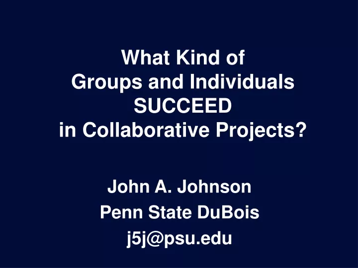 what kind of groups and individuals succeed in collaborative projects