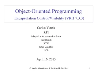 Object-Oriented Programming Encapsulation  Control/ Visibility  (VRH 7.3.3)