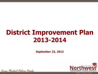 District Improvement Plan 2013-2014 September 23, 2013