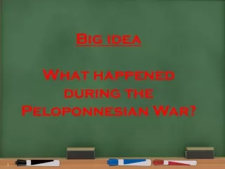 Big idea What happened during the Peloponnesian War?
