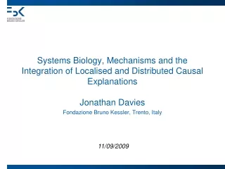 Systems Biology, Mechanisms and the Integration of Localised and Distributed Causal Explanations