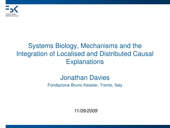 systems biology mechanisms and the integration of localised and distributed causal explanations