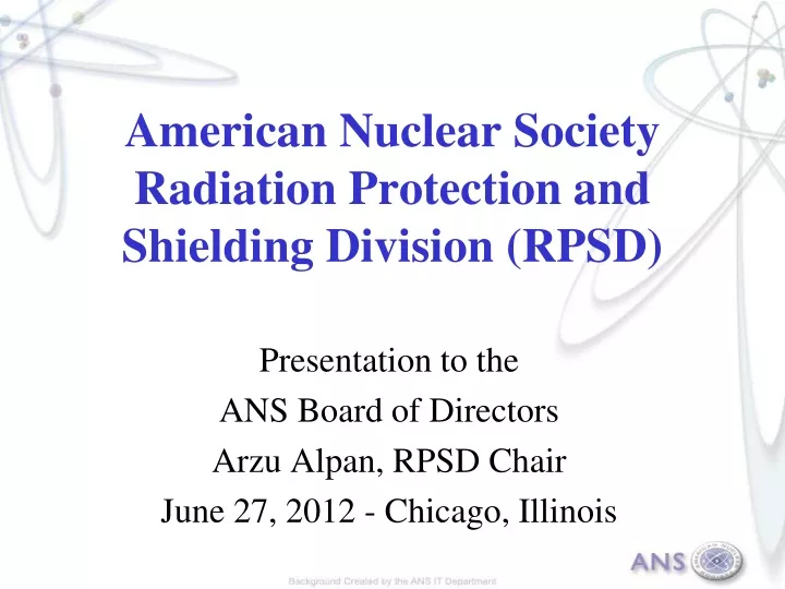 american nuclear society radiation protection and shielding division rpsd