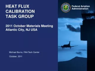 HEAT FLUX CALIBRATION  TASK GROUP 2011 October Materials Meeting Atlantic City, NJ USA