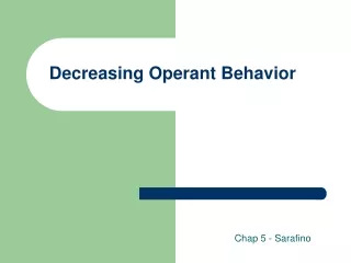 Decreasing Operant Behavior