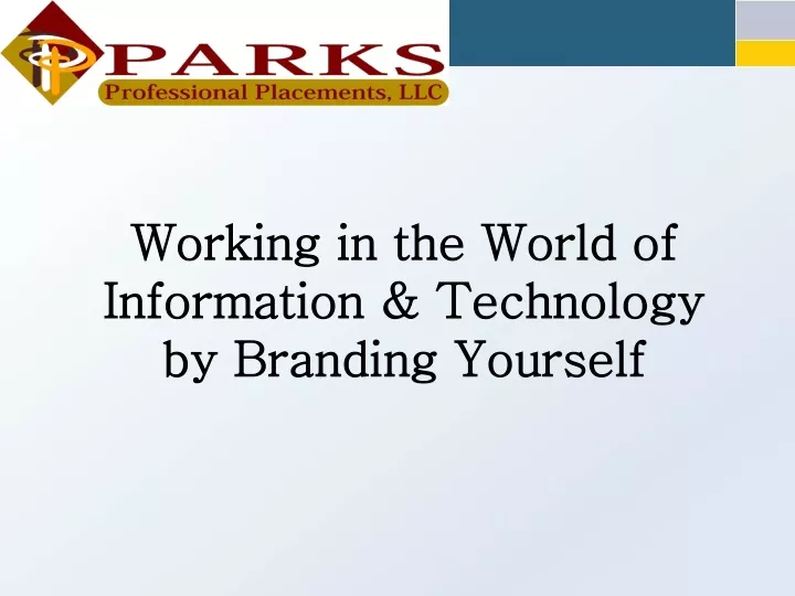 working in the world of information technology