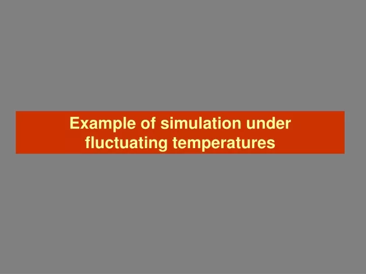 example of simulation under fluctuating