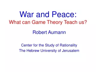 War and Peace: What can Game Theory Teach us?