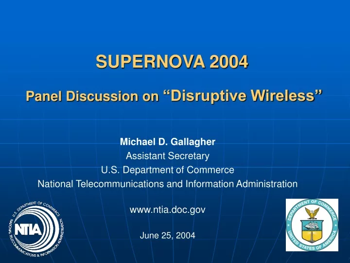 supernova 2004 panel discussion on disruptive wireless