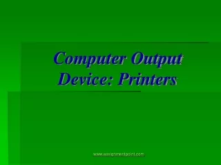 Computer Output Device: Printers