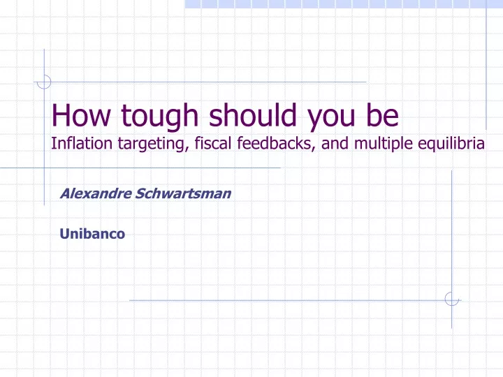 how tough should you be inflation targeting fiscal feedbacks and multiple equilibria