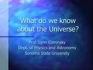 What do we know about the Universe?