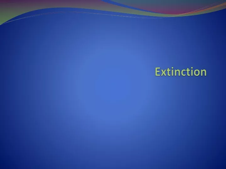 extinction