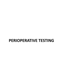 Perioperative Testing