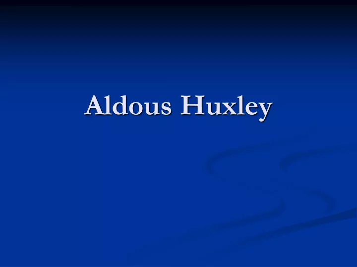 aldous huxley