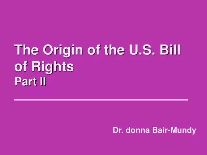 the origin of the u s bill of rights part ii