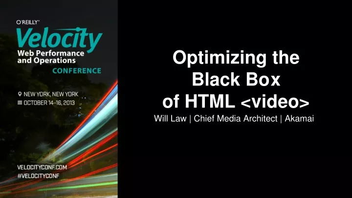 optimizing the b lack bo x of html video